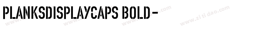 PlanksDisplayCaps Bold字体转换